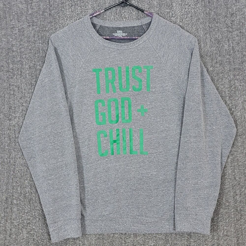 Trust God + Chill Sweatshirt Mens 2XL Gray Long Sleeve Christian Crewneck